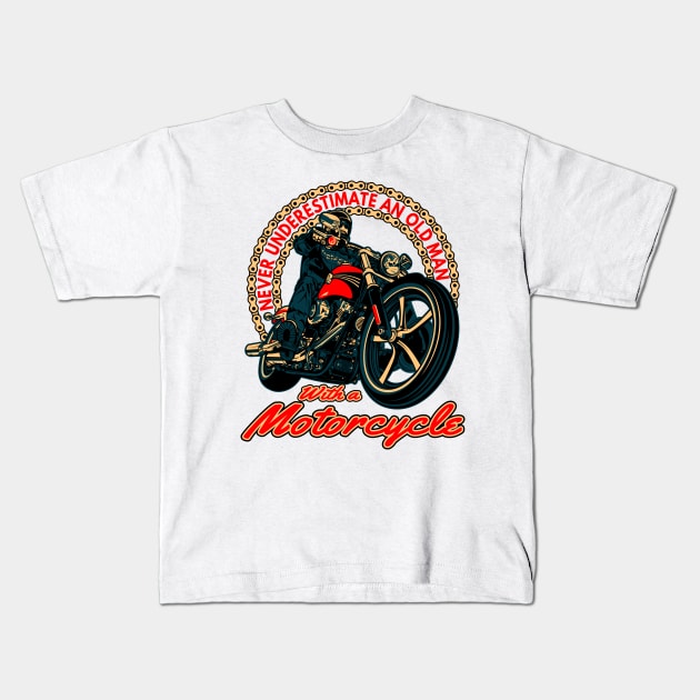 Never underestimate an old man,with a motorcycle,badass biker, funny motorcycle Kids T-Shirt by Lekrock Shop